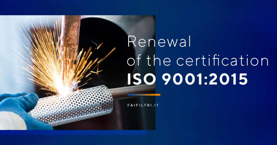 Fai Filtri ottiene il rinnovo della certificazione ISO 9001:2015
